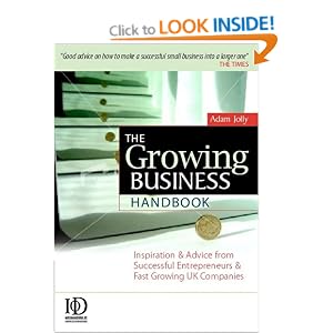 The The Growing Business Handbook: Inspiration and Advice from Successful Entrepreneurs
