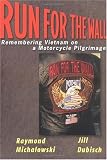 Run For The Wall: Remembering Vietnam on a Motorcycle Pilgrimage