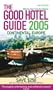 The Good Hotel Guide - 2005 (Europe): Continental Europe (Good Hotel Guide: Europe)