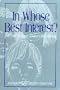 In whose best interest?: One child's odyssey, a nation's responsibility