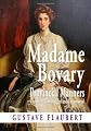 Madame Bovary :  Provincial Manners  : Complete, Unabridged, And Uncensored
