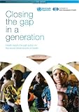 Closing the Gap in a Generation: Health Equity Through Action on the Social Determinants of Health: Final Report of the Commission on Social Determinants of Health