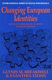 Changing European Identities: Social Psychological Analyses of Social Change (International Series in Social Psychology)
