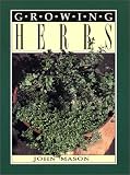 Growing Herbs by John Mason