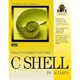 Teach Yourself the Unix C Shell in 14 Days (Unix Library) by David Ennis and James C. Armstrong