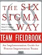The Six Sigma Way Team Fieldbook: An Implementation Guide for Process Improvement Teams
