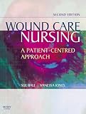 Wound Care Nursing: A Patient-Centered Approach