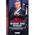 Warum und wohin?: Gesammelte Notizen aus dem besch�digten Leben