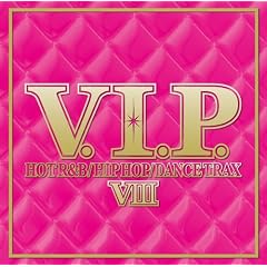 V.I.P.-ホット・R&B/ヒップホップ・トラックス8-