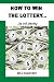 How to Win the Lottery... by not playing