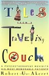 Tales from a Traveling Couch: A Psychotherapist Revisits His Most Memorable Patients