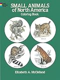 Small Animals of North America Coloring Book by (1981-12-01)