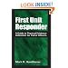 First Unit Responder: A Guide to Physical Evidence Collection for Patrol Officers