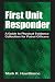 First Unit Responder: A Guide to Physical Evidence Collection for Patrol Officers