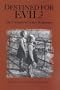 Destined for Evil? The Twentieth-Century Responses (Rochester Studies in Philosophy)