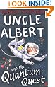 Uncle Albert and the Quantum Quest