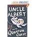 Uncle Albert and the Quantum Quest