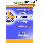 Click here to buy Libraries Act on Their LibQUAL+ Findings: From Data to Action by  Fred M. Heath, Martha Kyrillidou, and Consuella A. Askew.
