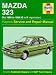 Mazda 323 (89-98) Service and Repair Manual (Haynes Service & Repair Manual)