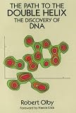 The Path to the Double Helix: The Discovery of DNA