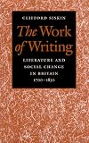 The Work of Writing: Literature and Social Change in Britain, 1700-1830