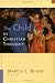 The Child in Christian Thought and Practice (Religion, Marriage, and Family)