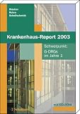 Krankenhaus-Report 2003 - Schwerpunkt: G-DRGs im Jahre 1 - J&uuml;rgen Klauber, Bernt-Peter Robra, Henner Schellschmidt