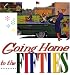 Going Home to the Fifties