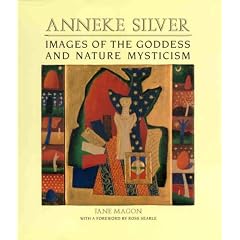 Anneke Silver: Images of the Goddess and Nature Mysticism