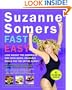 Suzanne Somers' Fast and Easy: Lose Weight the Somersize Way with Quick, Delicious Meals for the Entire Family!