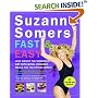 Suzanne Somers' Fast and Easy: Lose Weight the Somersize Way with Quick, Delicious Meals for the Entire Family!
