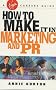 How to Make It in Marketing and Pr (Virgin Careers Guides)