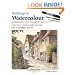 Buildings in Watercolour (Step-by-step Leisure Arts)