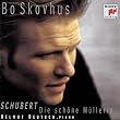 Bo Skovhus - Schubert: Die sch&ouml;ne M&uuml;llerin