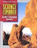 Science Explorer: Earths Changing Surface