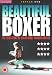 Beautiful Boxer [DVD]