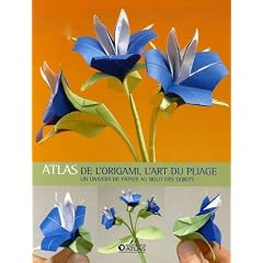 Atlas de l'Origami, l'Art du Pliage : Un univers de papier au bout des doigts