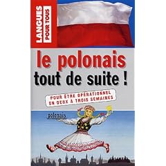 Le polonais tout de suite ! : Un livre et une cassette audio