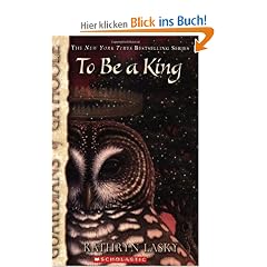 To Be a King (Guardians of Ga'hoole)