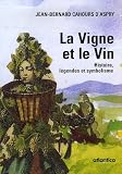 Revue Atlantica  / La Vigne et le Vin : Histoire, légendes et symbolisme