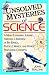 Search : Unsolved Mysteries of Science: A Mind-Expanding Journey through a Universe of Big Bangs, Particle Waves, and Other Perplexing Concepts