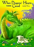 When Dragons' Hearts Were Good