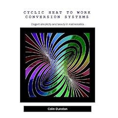 Cyclic Heat to Work Conversion Systems: Elegant Simplicity and Beauty in Mathematics