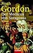 Der Medicus von Saragossa: Roman