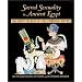 Sacred Sexuality in Ancient Egypt: The Erotic Secrets of the Forbidden Papyri