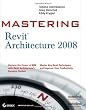 Mastering Revit Architecture 2008