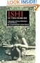 Ishi in Two Worlds: A Biography of the Last Wild Indian in North America