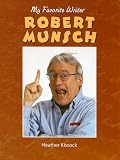 Robert Munsch (My Favorite Writer)