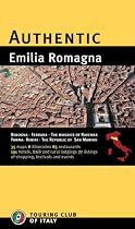 Authentic Emilia Romagna (Authentic Italy)