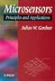 Microsensors: Principles and Applications